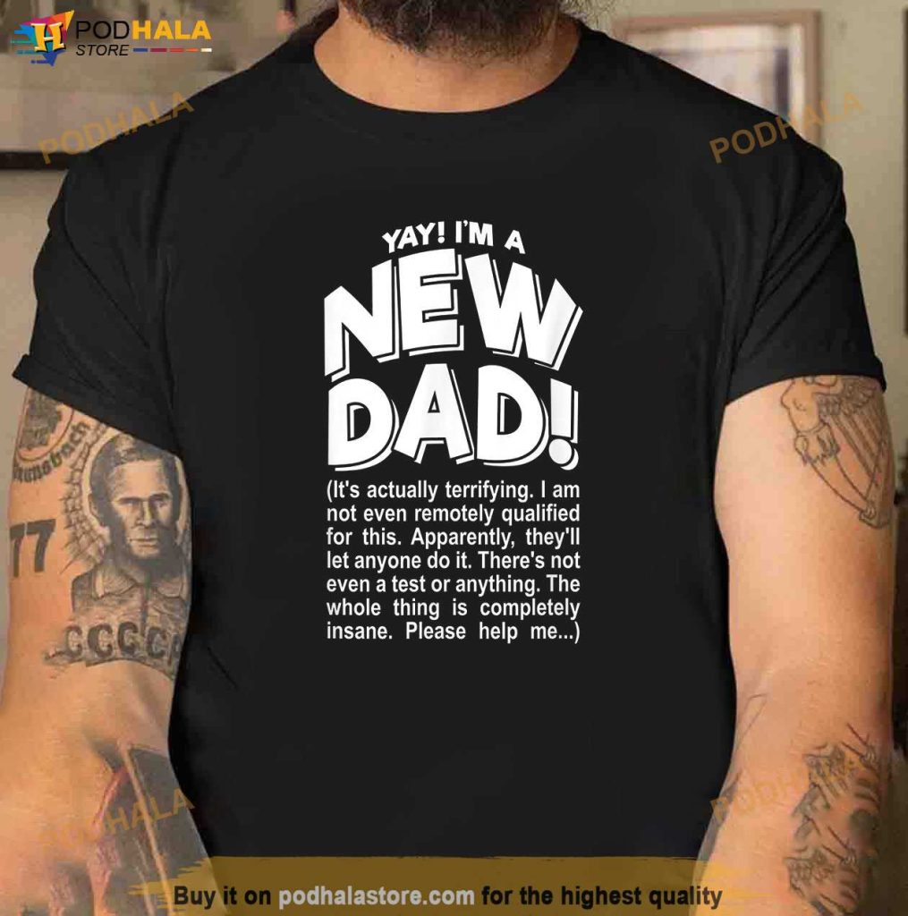 Mens Yay Im a New Dad Funny Fathers Day Joke Gift Shirt - Podhalastore