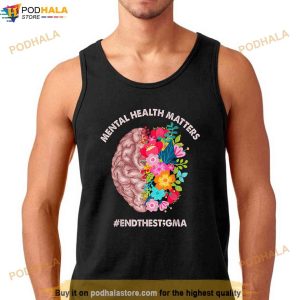 Mental Health Matters Awareness Month Shirt End The Stigma Shirt