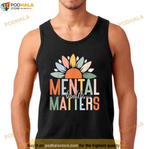 Mental Health Matters Shirt End The Stigma Shirt 3