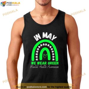 Mental Health Matters We Wear Green Mental Health Awareness Shirt