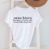 Mom Balls Shirt, Protector Mom TShirt, Sarcastic Mom Tee, Mothers Day Gift