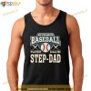 My Favorite Baseball Player Calls Me StepDad Shirt, Step Dad Gifts
