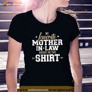 My Favorite Motherinlaw Bought Me This Gift Shirt