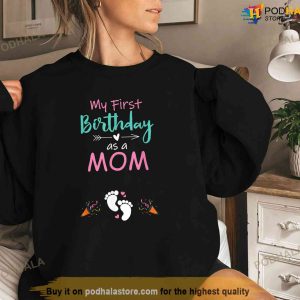 My First Birthday as a Mom Pregnancy Announcement Gift Shirt 2