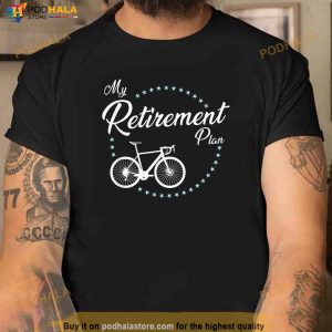 My Retirement Plan Cycling Shirt Retirement Gifts For Dad 3