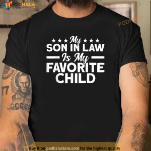 My Son In Law Is My Favorite Child Family Shirt 2