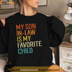 My Son In Law Is My Favorite Child Funny Family Humor Retro Mother In Law Shirt 2