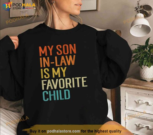My Son In Law Is My Favorite Child Funny Family Humor Retro Mother In Law Shirt