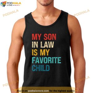 My Son In Law Is My Favorite Child Funny Family Humor Retro Tshirt 2
