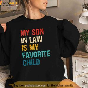 My Son In Law Is My Favorite Child Funny Mothers Day Shirt 2