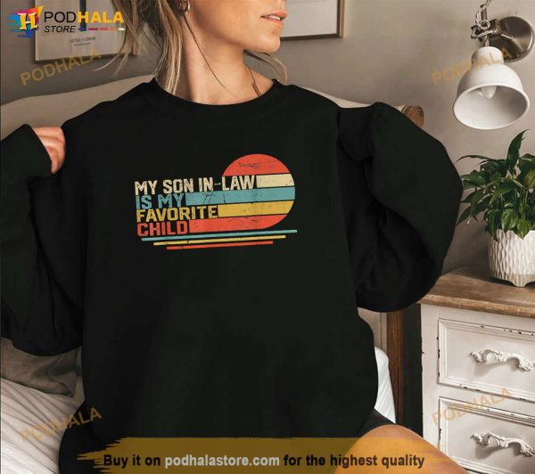 My Son In Law Is My Favorite Child Funny Retro Vintage Shirt