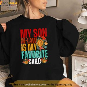My Son In Law Is My Favorite Child Funny Soninlaw Dad Mom Tshirt