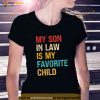 My Son In Law Is My Favorite Mother In Law Shirt, Best Gift For Mother