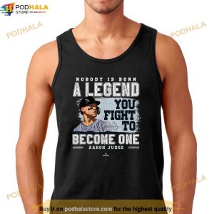 Nobody Is Born A Legend Aaron Judge New York Mlbpa Shirt 2