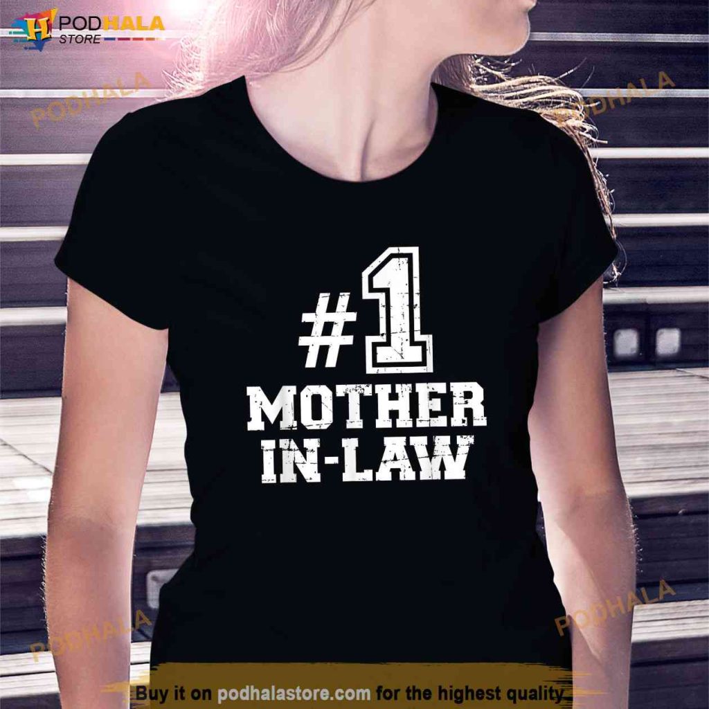 Number one 1 Mother in Law Shirt