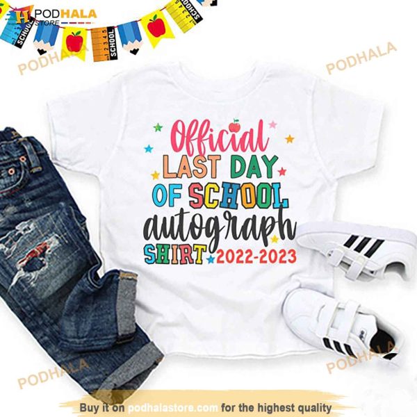 Official Last Day Of School Autograph Shirt, Last Day Of School Shirt