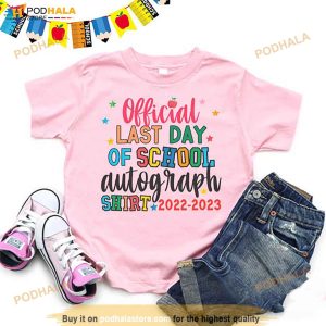 Official Last Day Of School Autograph Shirt Last Day Of School Tshirt