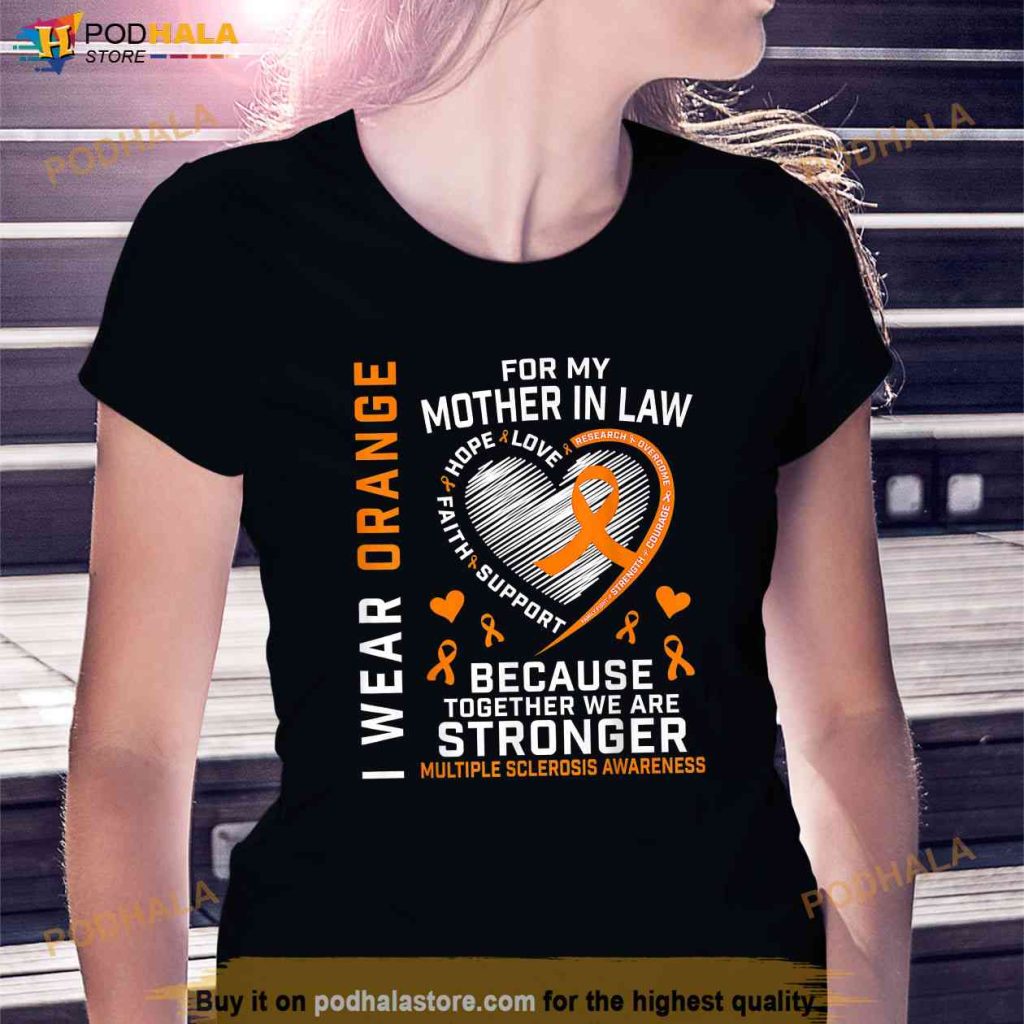Orange Ribbon MS Mother In Law Multiple Sclerosis Awareness Shirt