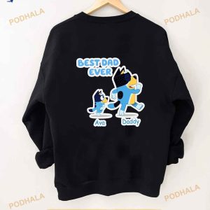 Personalized Bluey Best Dad Ever Shirt, Custom Bluey Father Life Shirt