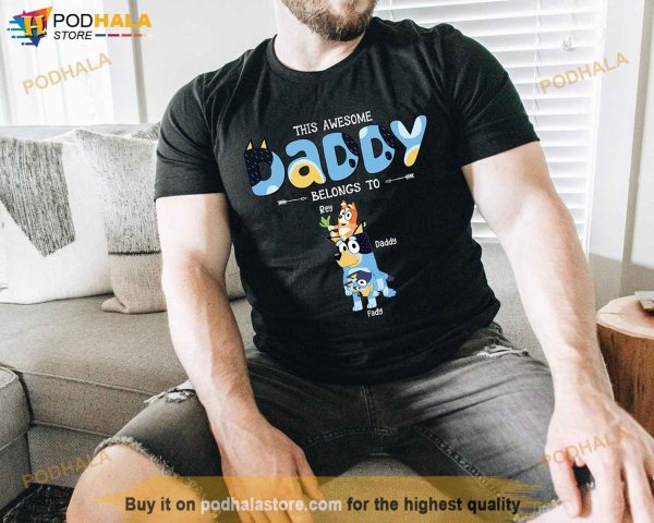 Personalized Bluey Daddy Shirt, Best Dad Shirt, Bluey Dad Fathers Day Gift