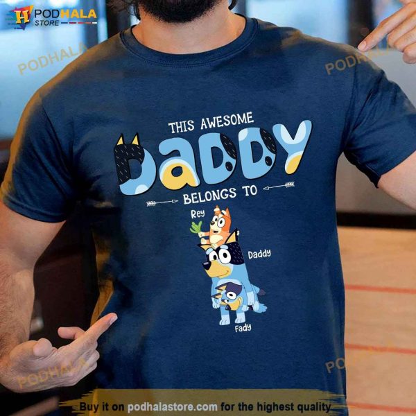 Personalized Bluey Daddy Shirt, Best Dad Shirt, Bluey Dad Fathers Day Gift
