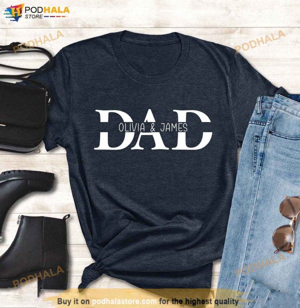Personalized Dad Shirt With Kids Names, Unique Gifts For Dad