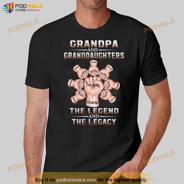 Personalized Grandpa And Granddaughters Shirt, The Legend And The Legacy