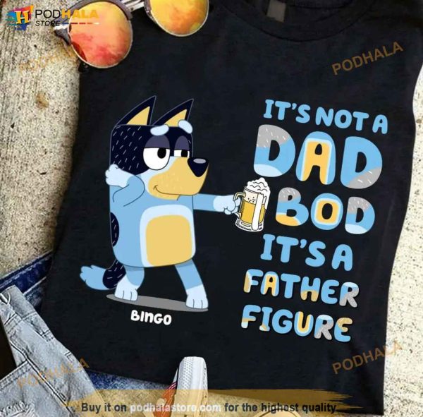 Personalized It’s Not A Dad Bod It’s A Father Figure Bluey Shirt, Father’s Day Gift