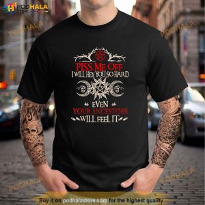 Piss Me Off I Will Hex You So Hard Men Women Gift Funny Shirt