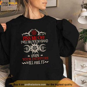 Piss Me Off I Will Hex You So Hard Men Women Gift Funny Shirt 3