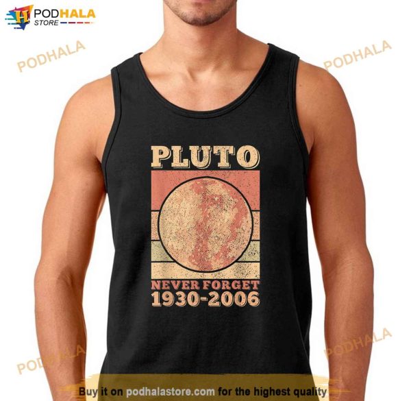 Pluto Never Forget Space Science Astronomy Men Women Funny Shirt
