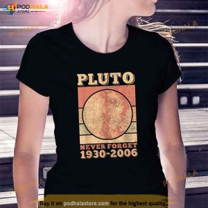 Pluto Never Forget Space Science Astronomy Men Women Funny Shirt 4