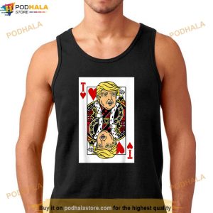 President Trump is the King of Hearts Poker Card T Shirt Trump Support Shirt 2