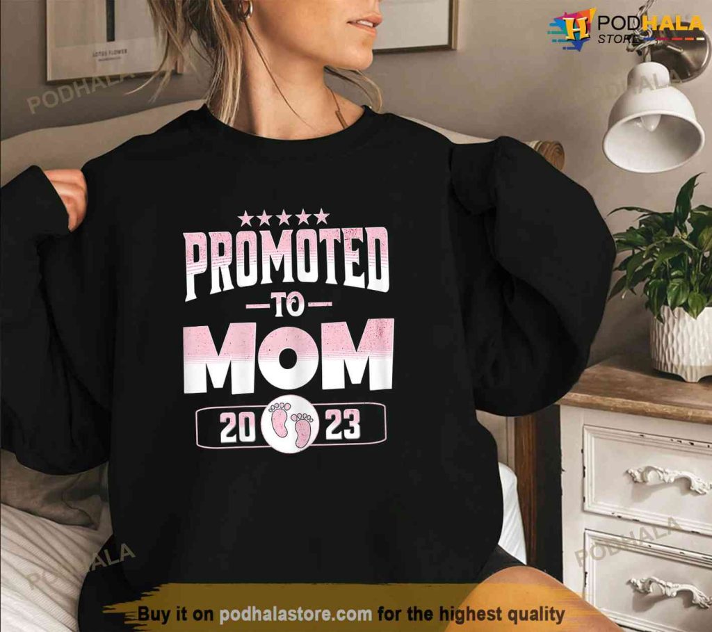 Promoted To Mom 2023 Mothers Day First Time Mom Shirt, 1st Time Mom