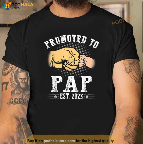 Promoted To Pap Est 2023 First Time New Dad Fathers Day Shirt