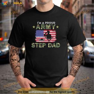 Proud Army StepDad Im A Proud Army Step Dad Camouflage Army Shirt