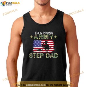 Proud Army Stepdad Im A Proud Army Step Dad Camouflage Army Shirt 3
