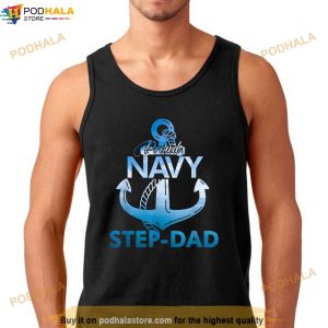 Proud Navy Stepdad Gift Lover Shirts Veterans Day Shirt Fathers Day Gifts For Step Dad 2