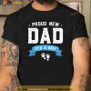 Proud New Dad Its A Boy Cute Fathers Day Gift Baby Shirt