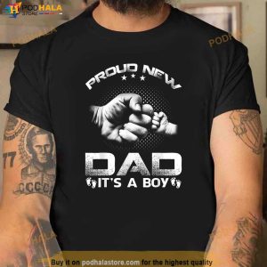 Proud New Dad Its A Boy Shirt, Fathers Day Gift For First Time Dad