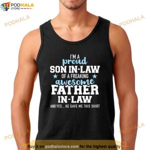 Proud Son In Law Of A Freaking Awesome Father In Law Shirt 3
