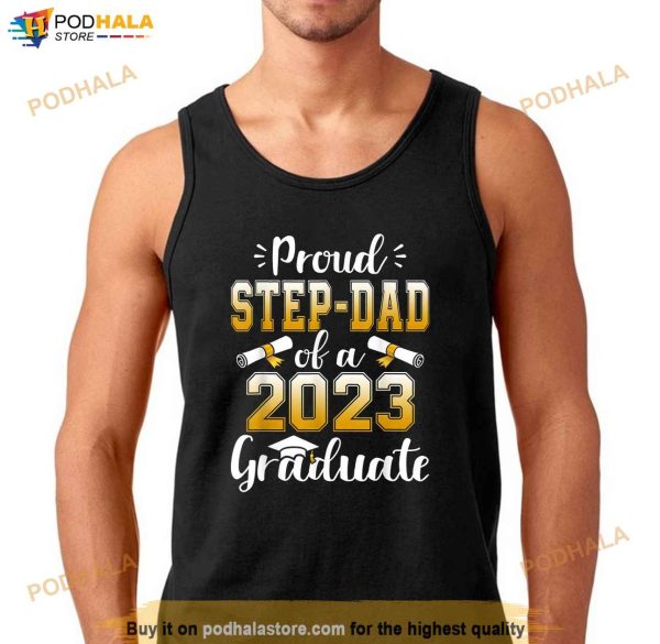 Proud Step Dad Of A Class Of 2023 Graduate Senior Graduation Shirt