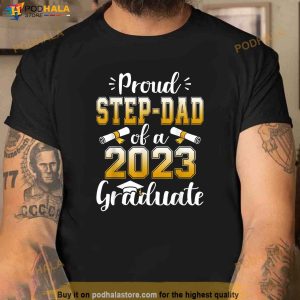 Proud Step Dad Of A Class Of 2023 Graduate Senior Graduation Shirt 2
