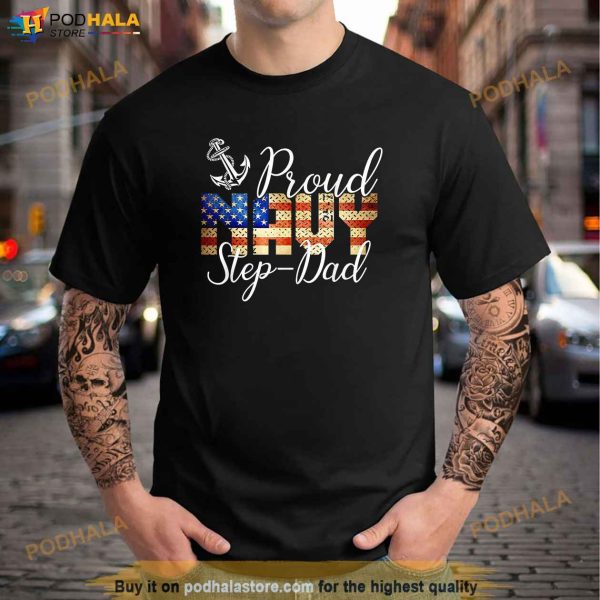 Proud StepDad for Men or Women Shirts Army Veterans Day Shirt