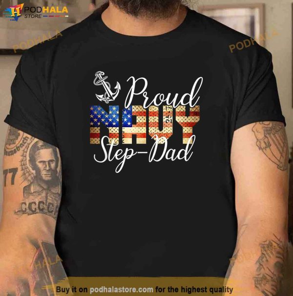 Proud StepDad for Men or Women Shirts Army Veterans Day Shirt