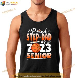 Proud StepDad Of A 2023 Senior Basketball Graduation Shirt