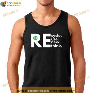 Recycle Reuse Renew Rethink Activism Earth Day Shirt 2
