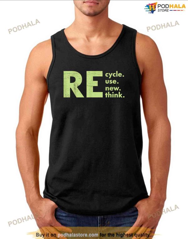 Recycle Reuse Renew Rethink Crisis Environmental Activism Shirt