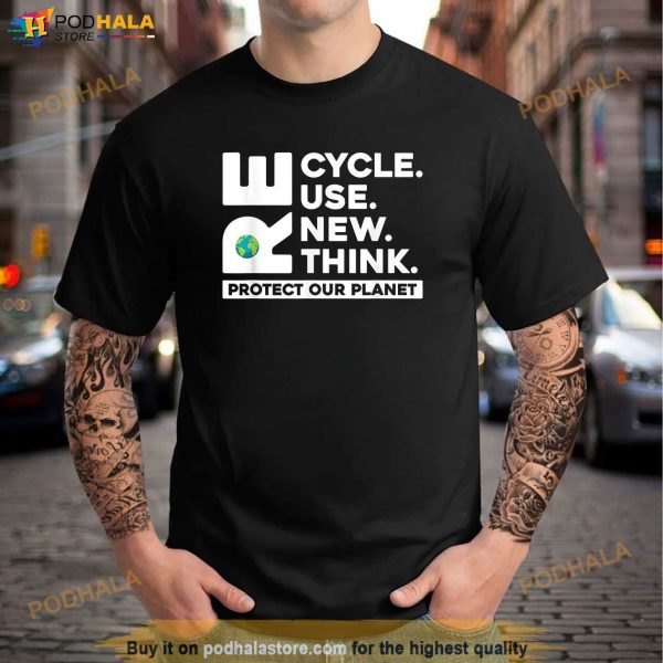 Recycle Reuse Renew Rethink Earth Day Shirt