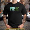 Recycle Reuse Renew Rethink Outfit For Earth Day 2023 Shirt